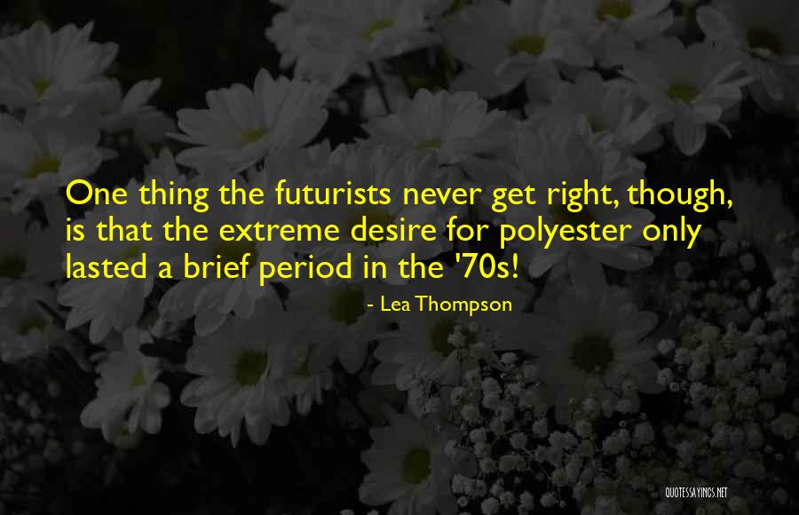 Lea Thompson Quotes 1498285 Lea Thompson Quotes 1498285