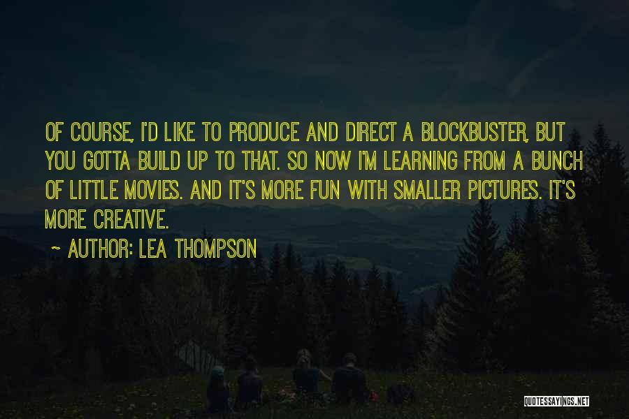 Lea Thompson Quotes 1924269