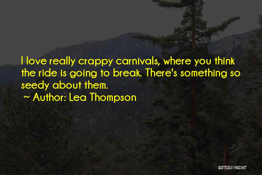 Lea Thompson Quotes 2054639