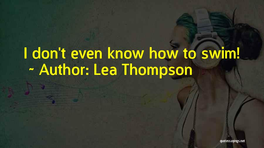 Lea Thompson Quotes 296555