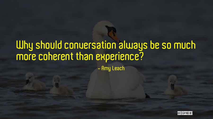 Leach Quotes By Amy Leach