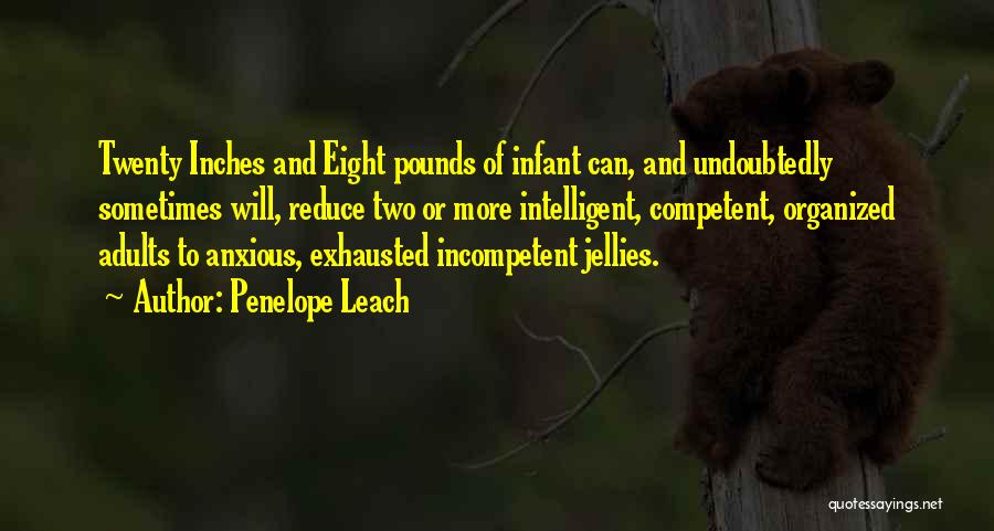 Leach Quotes By Penelope Leach