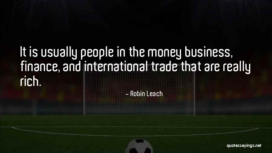 Leach Quotes By Robin Leach