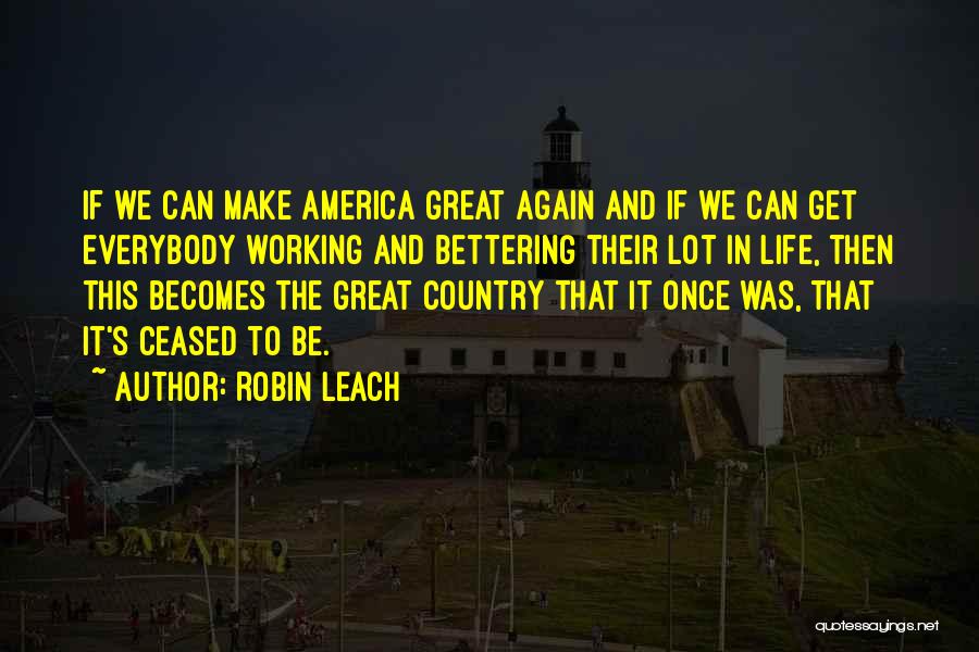 Leach Quotes By Robin Leach