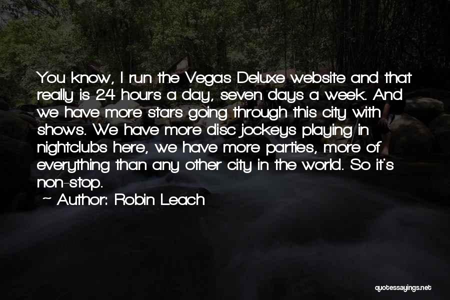 Leach Quotes By Robin Leach