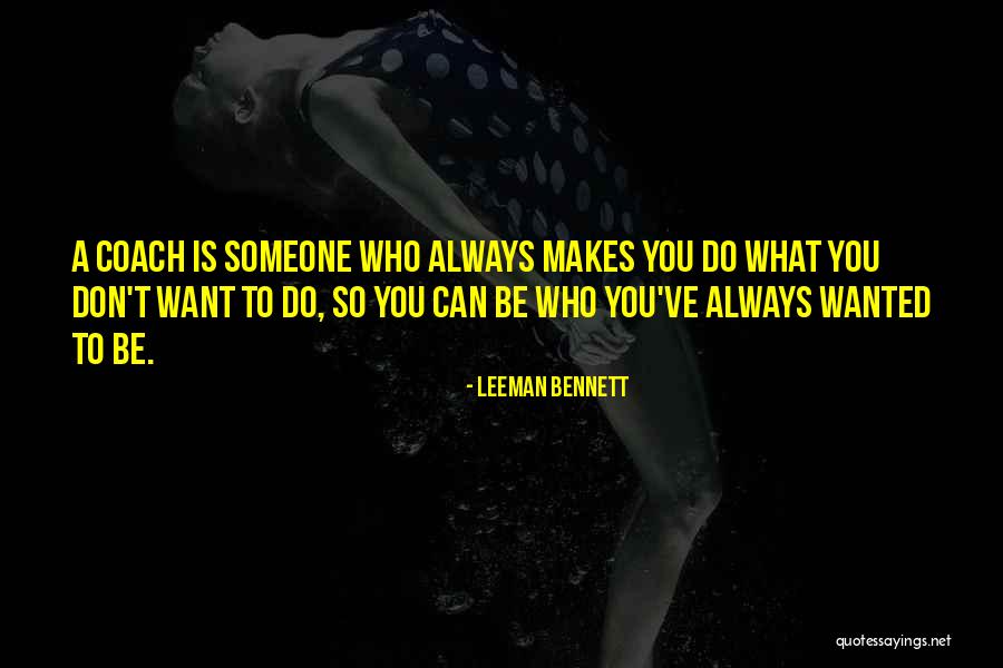 Leachs Quotes By Leeman Bennett Leachs Quotes By Leeman Bennett