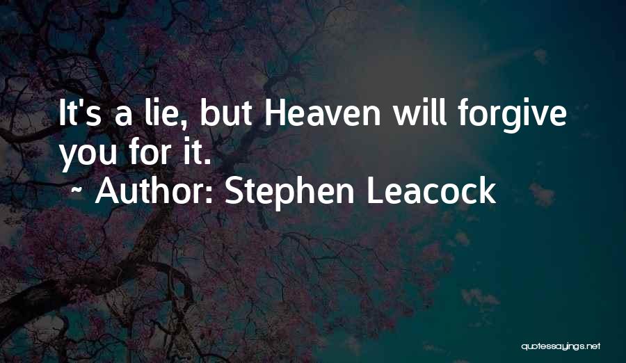 Leacock Quotes By Stephen Leacock