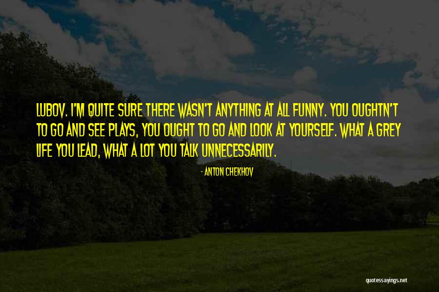 Lead At Quotes By Anton Chekhov Lead At Quotes By Anton Chekhov