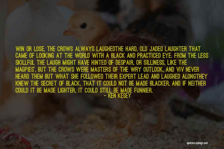Lead At Quotes By Ken Kesey Lead At Quotes By Ken Kesey