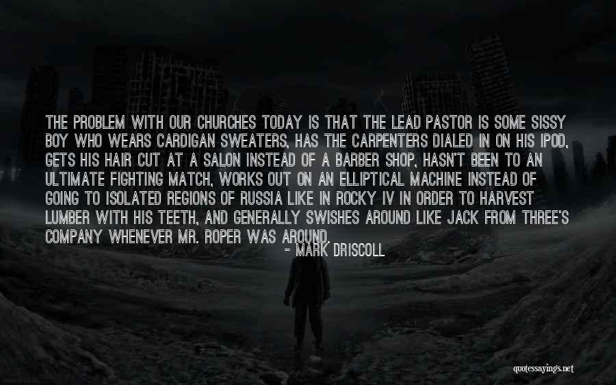 Lead At Quotes By Mark Driscoll Lead At Quotes By Mark Driscoll
