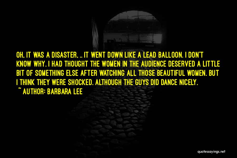 Lead Balloon Quotes By Barbara Lee