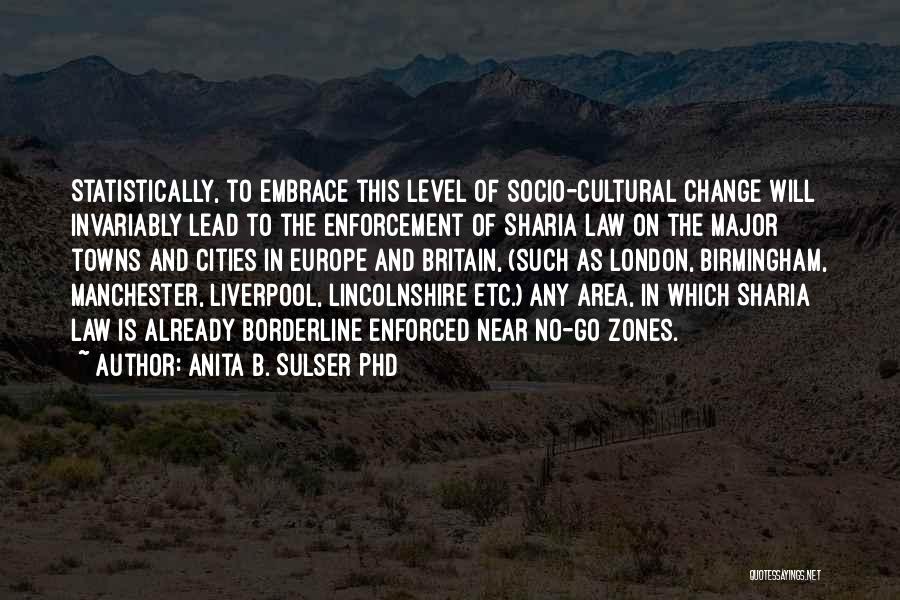 Lead Change Quotes By Anita B. Sulser PhD
