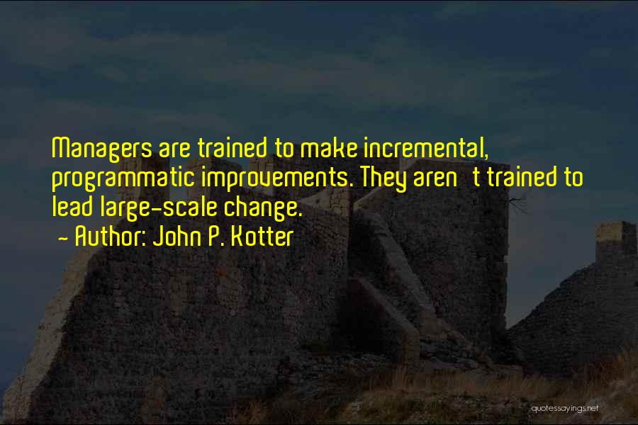 Lead Change Quotes By John P. Kotter