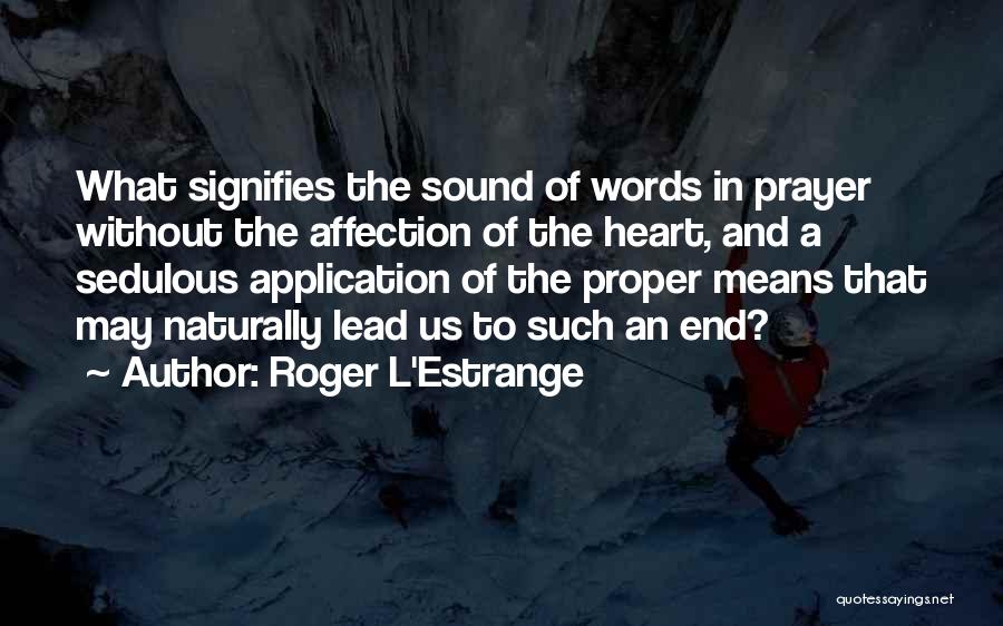 Lead In Words To Quotes By Roger L'Estrange