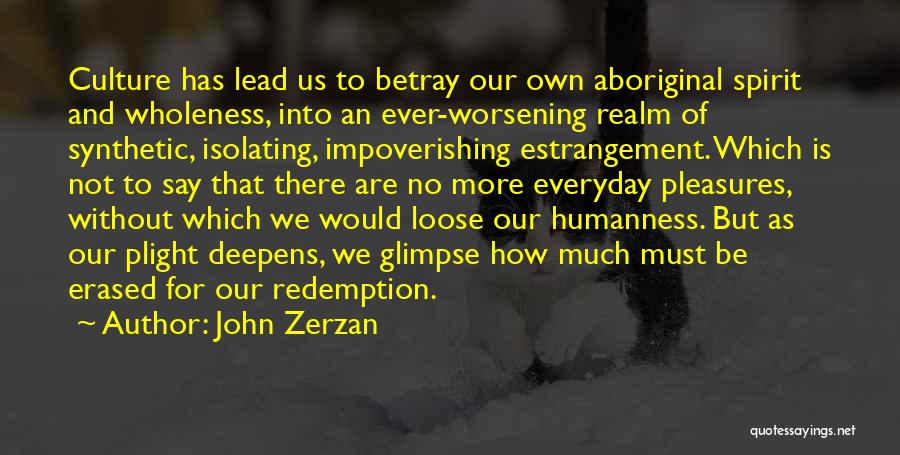 Lead Into Quotes By John Zerzan