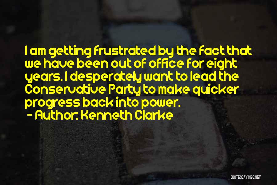 Lead Into Quotes By Kenneth Clarke