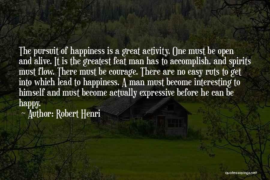 Lead Into Quotes By Robert Henri
