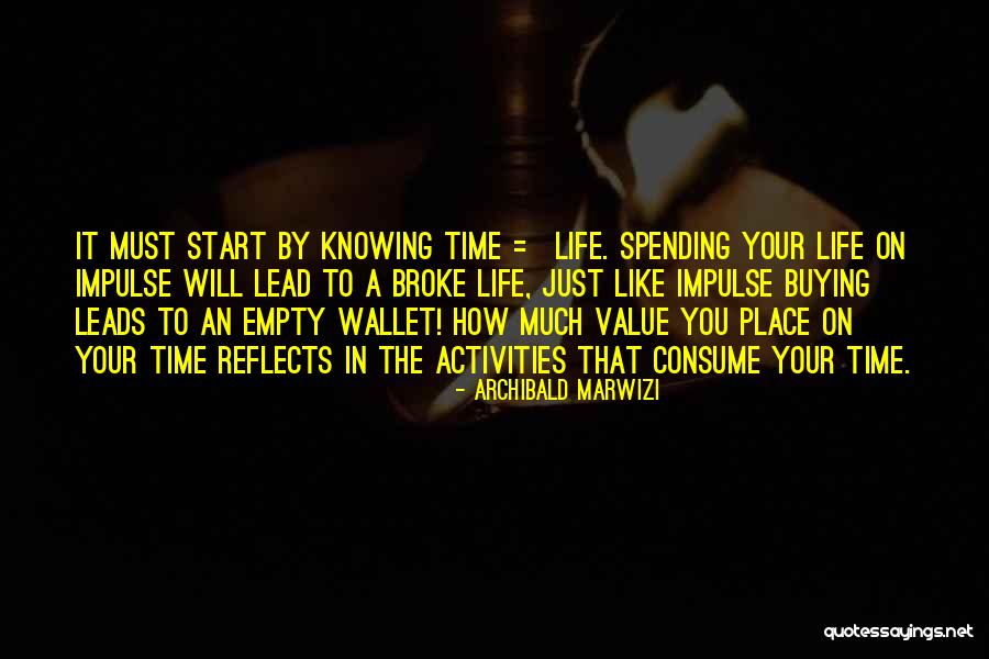 Lead Life Quotes By Archibald Marwizi