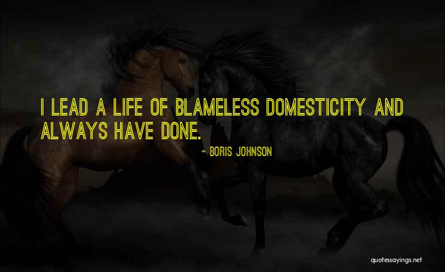 Lead Life Quotes By Boris Johnson Lead Life Quotes By Boris Johnson