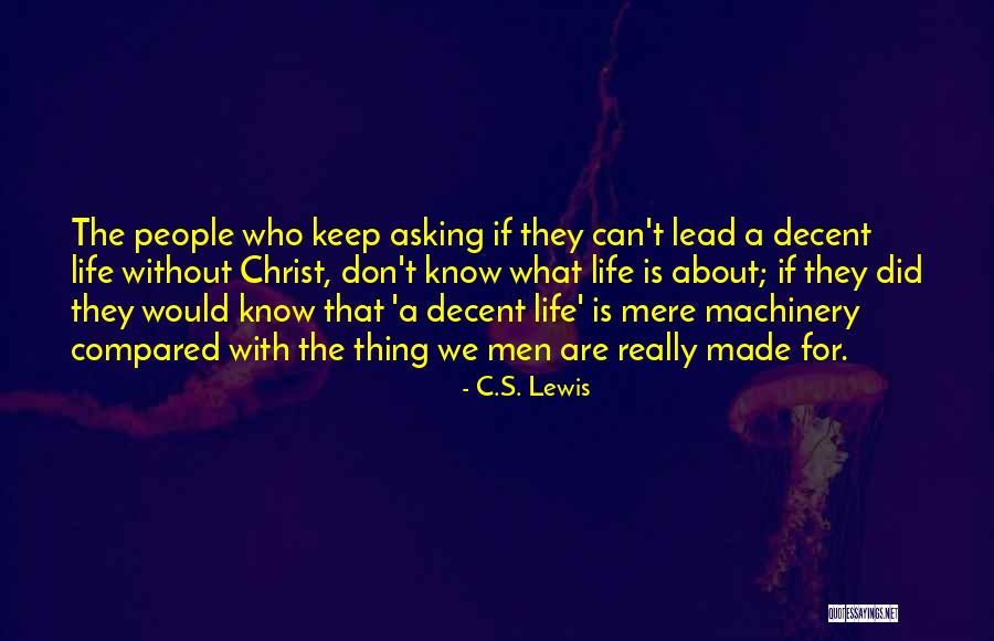 Lead Life Quotes By C.S. Lewis