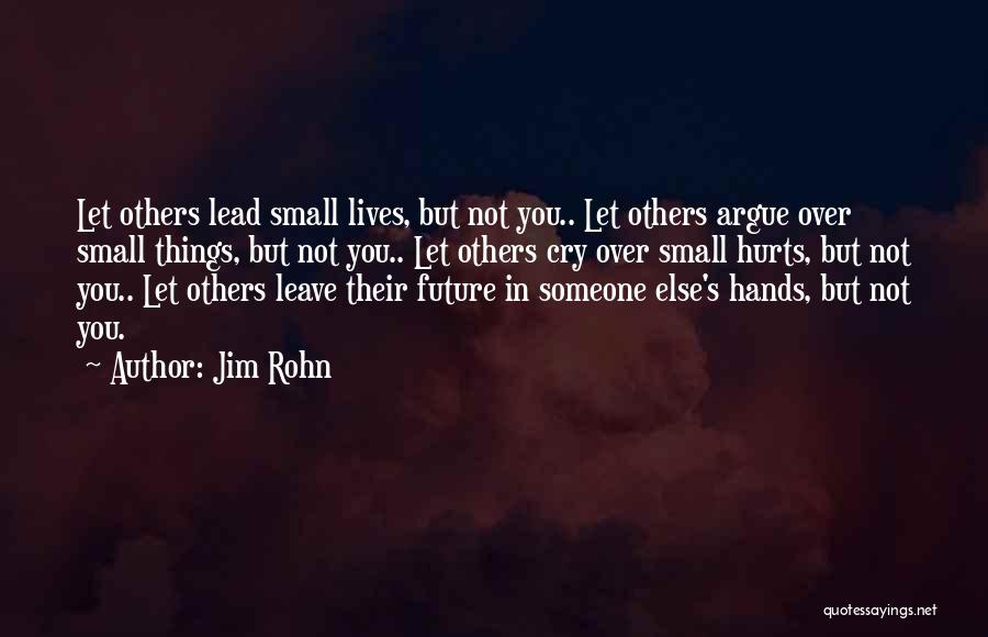 Lead Life Quotes By Jim Rohn
