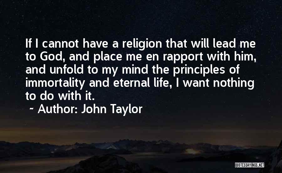 Lead Life Quotes By John Taylor