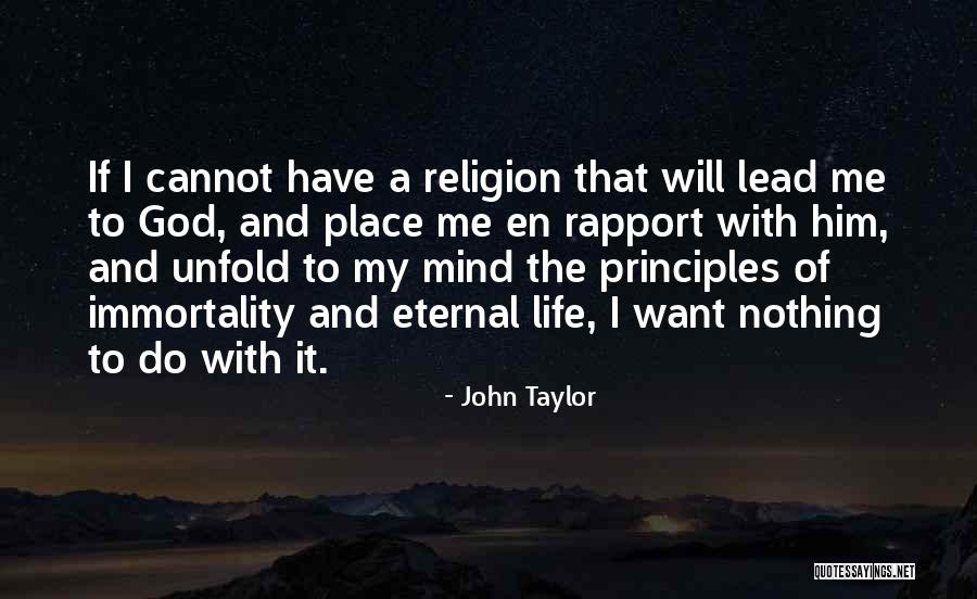 Lead Life Quotes By John Taylor