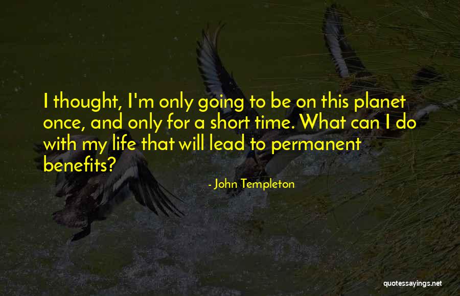 Lead Life Quotes By John Templeton