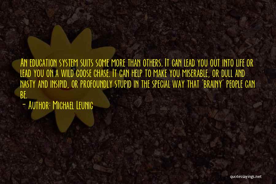 Lead Life Quotes By Michael Leunig