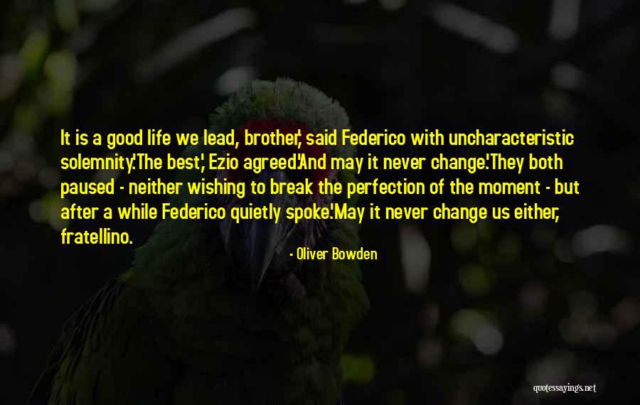 Lead Life Quotes By Oliver Bowden