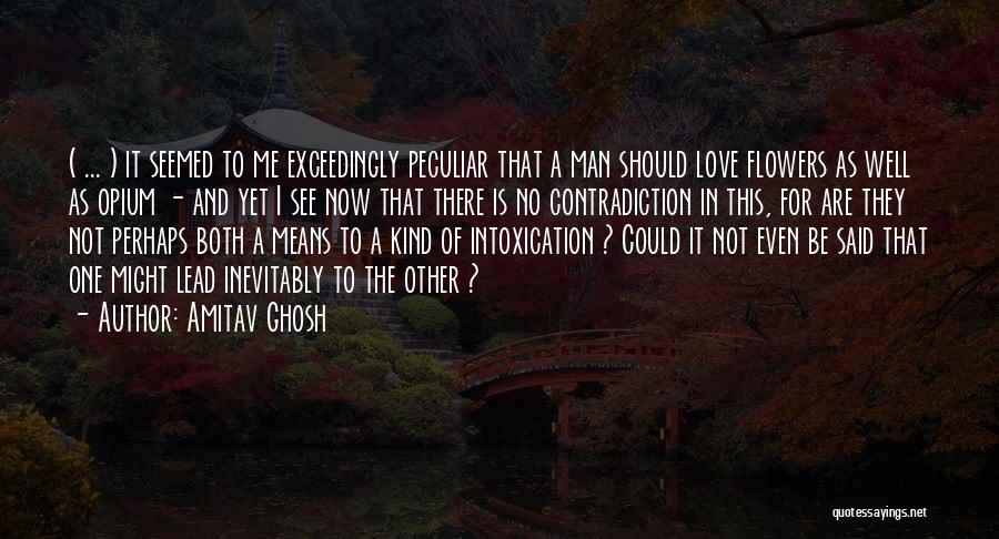 Lead Me Love Quotes By Amitav Ghosh