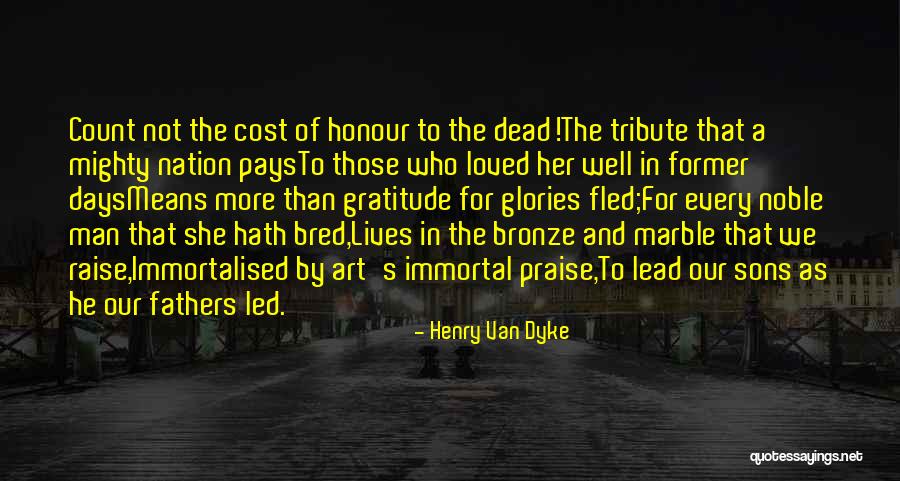 Lead Nation Quotes By Henry Van Dyke Lead Nation Quotes By Henry Van Dyke