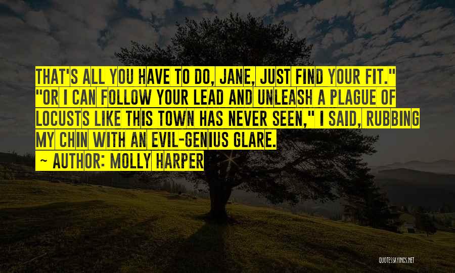 Lead Never Follow Quotes By Molly Harper