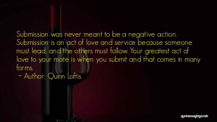 Lead Never Follow Quotes By Quinn Loftis