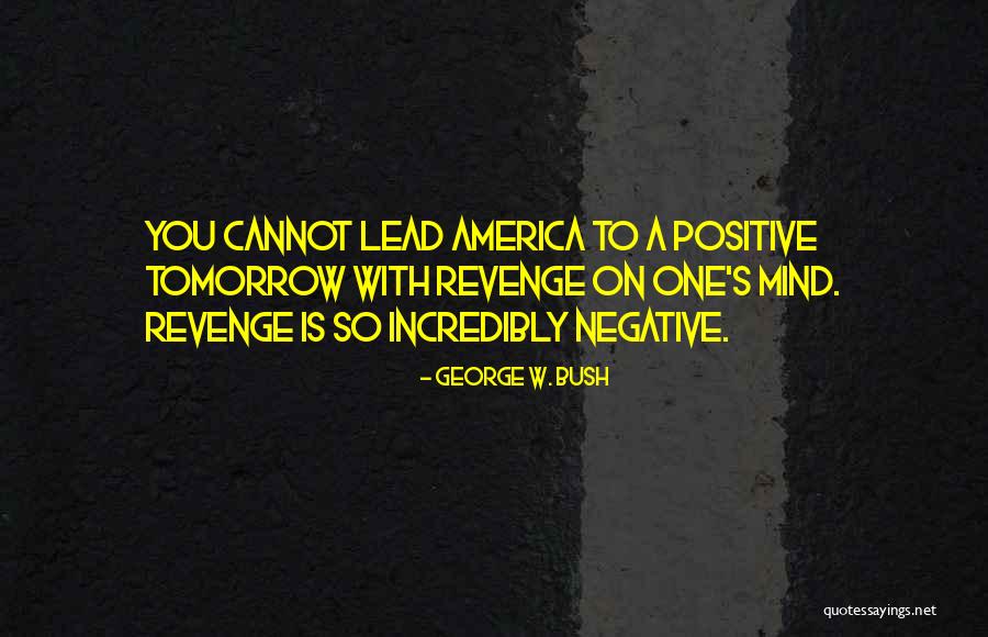 Lead On Quotes By George W. Bush Lead On Quotes By George W. Bush