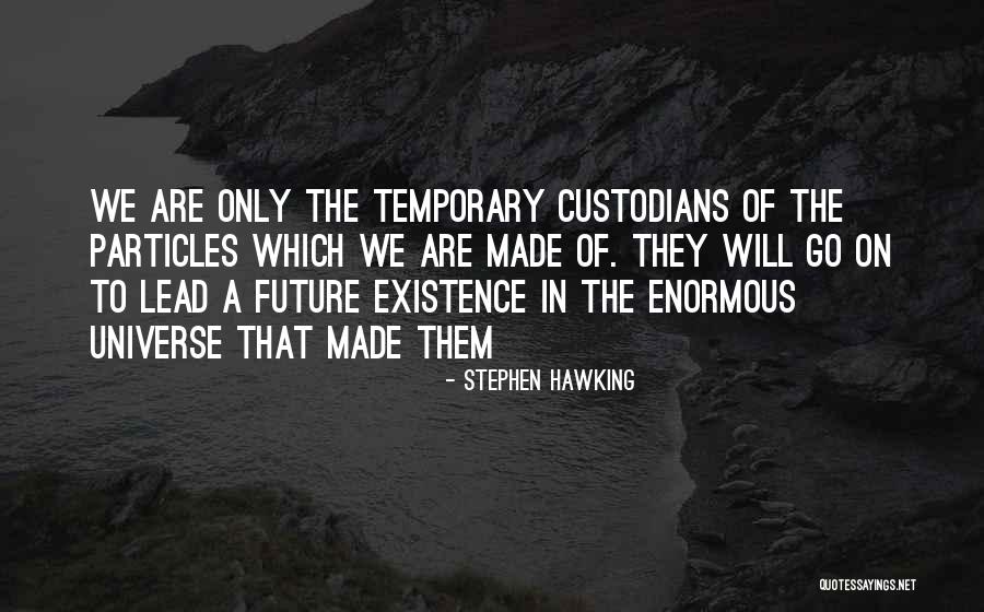 Lead On Quotes By Stephen Hawking Lead On Quotes By Stephen Hawking