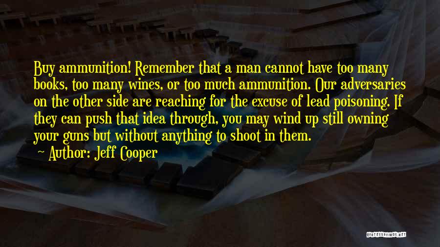 Lead Poisoning Quotes By Jeff Cooper