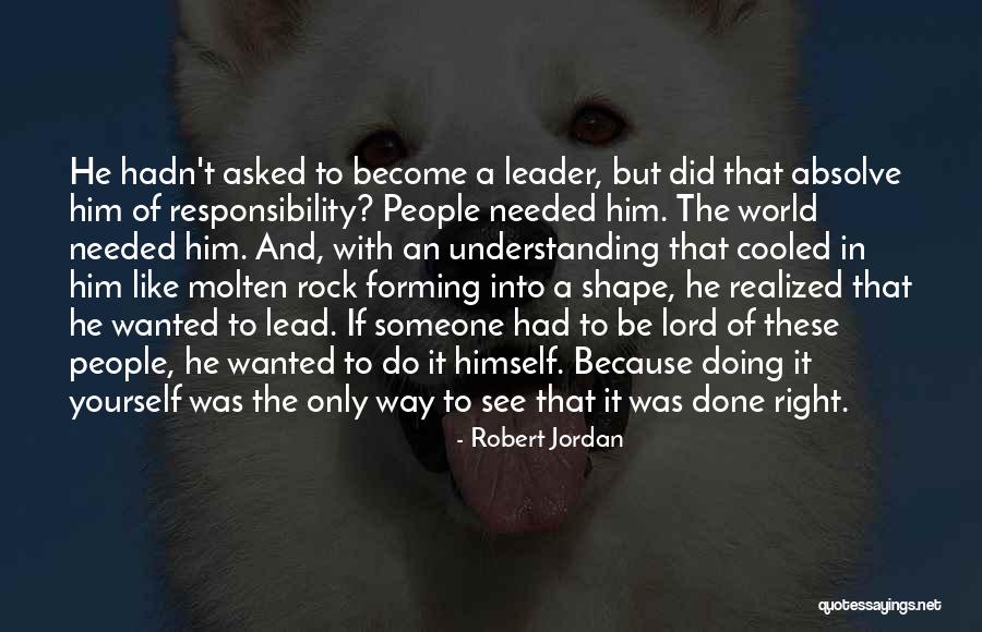 Lead Rock Quotes By Robert Jordan Lead Rock Quotes By Robert Jordan