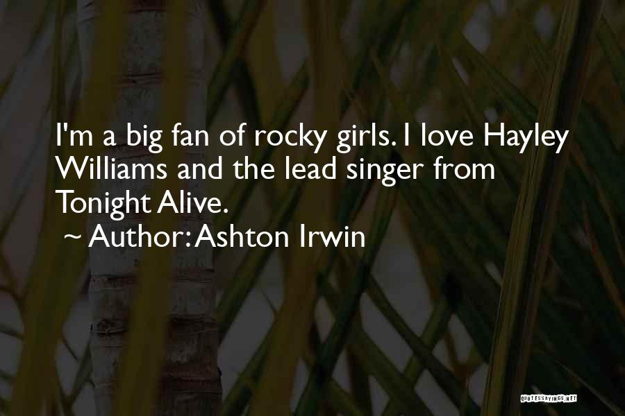 Lead Singer Quotes By Ashton Irwin