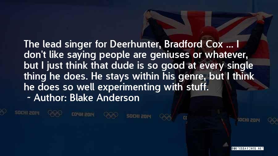 Lead Singer Quotes By Blake Anderson