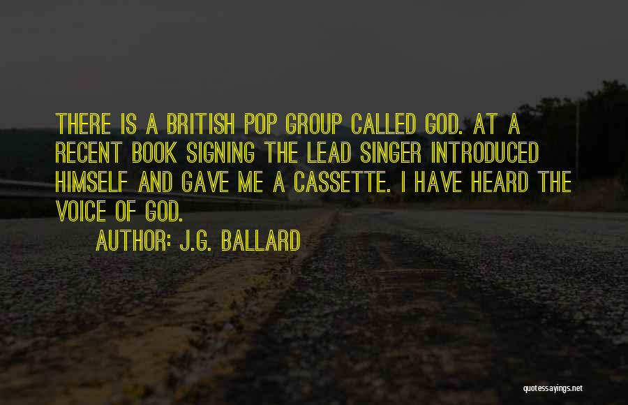 Lead Singer Quotes By J.G. Ballard