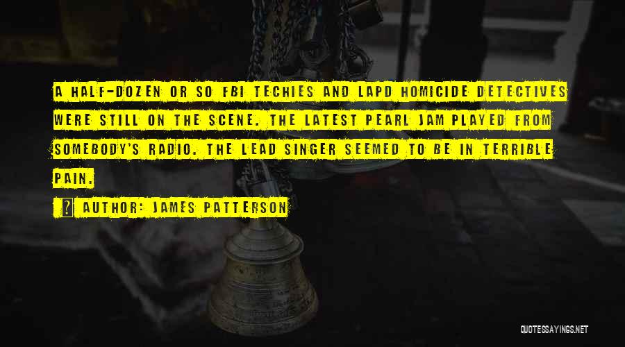 Lead Singer Quotes By James Patterson