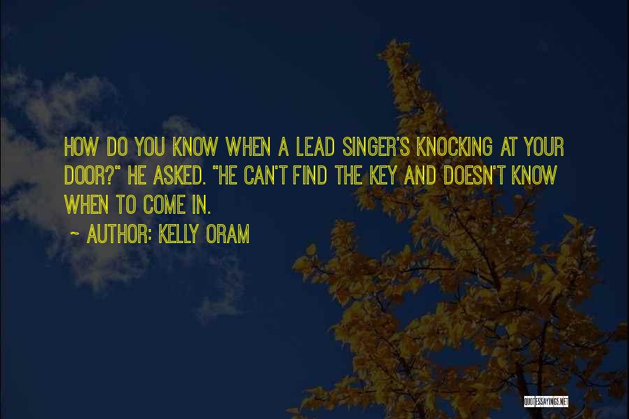 Lead Singer Quotes By Kelly Oram