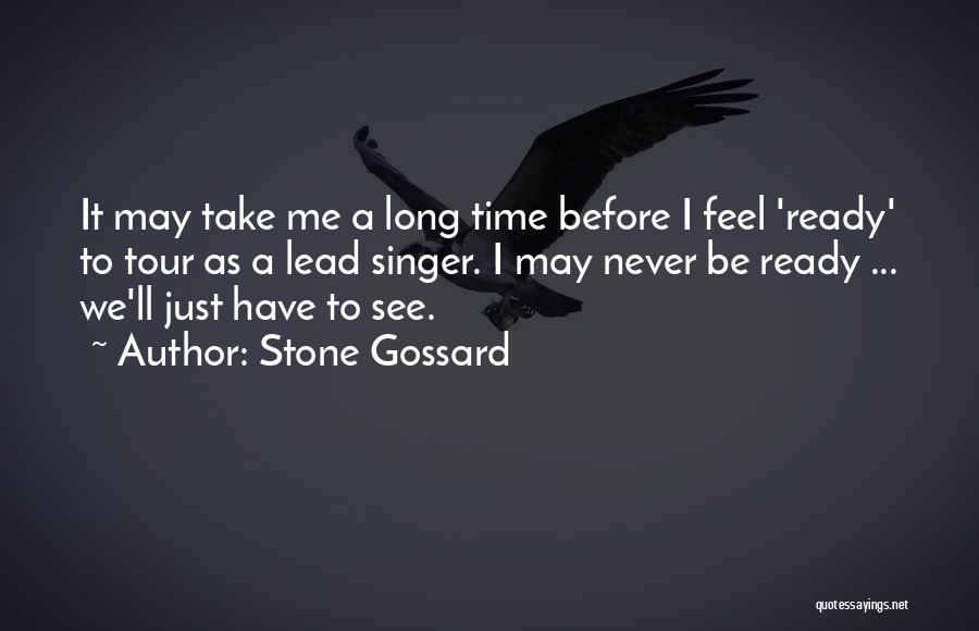 Lead Singer Quotes By Stone Gossard