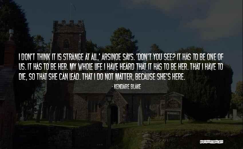 Lead Us Quotes By Kendare Blake Lead Us Quotes By Kendare Blake