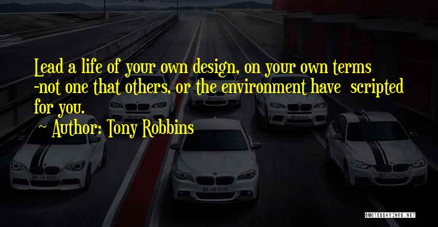 Lead Your Own Life Quotes By Tony Robbins