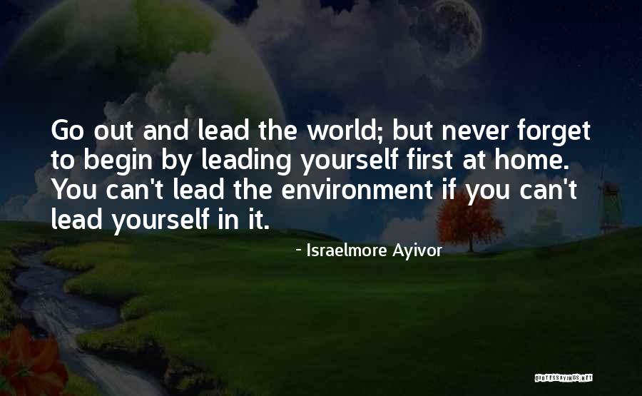 Lead Yourself First Quotes By Israelmore Ayivor