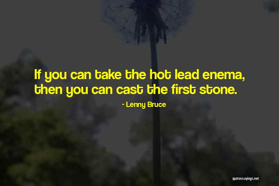 Lead Yourself First Quotes By Lenny Bruce