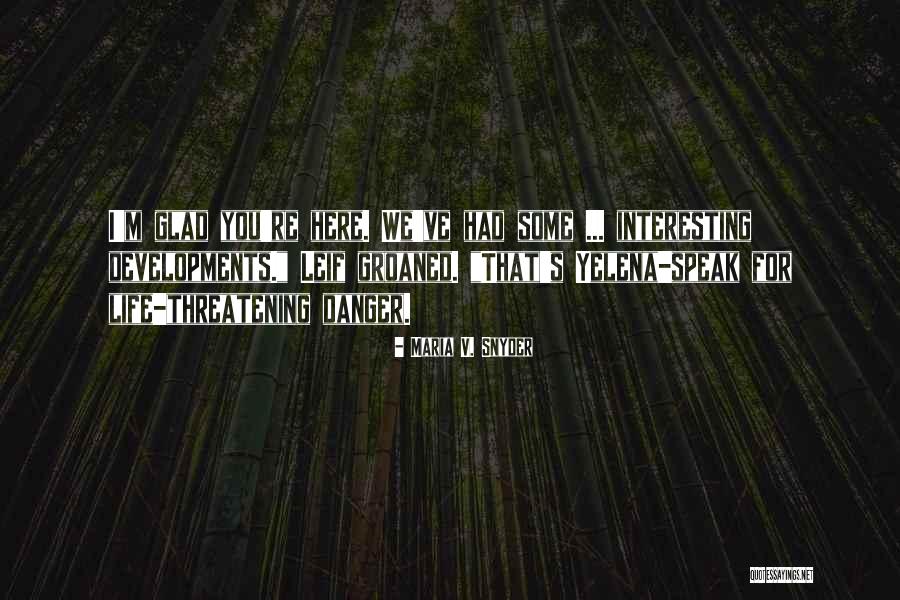 Leadable Quotes By Maria V. Snyder Leadable Quotes By Maria V. Snyder
