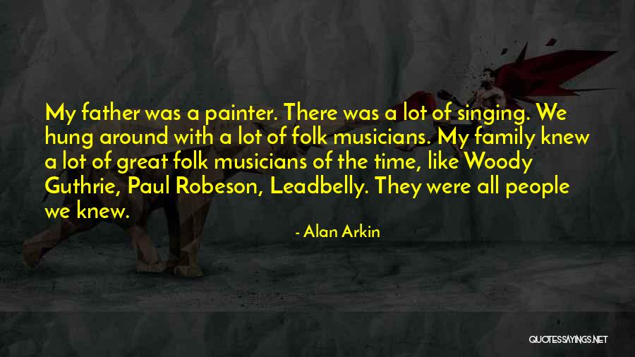 Leadbelly Quotes By Alan Arkin Leadbelly Quotes By Alan Arkin